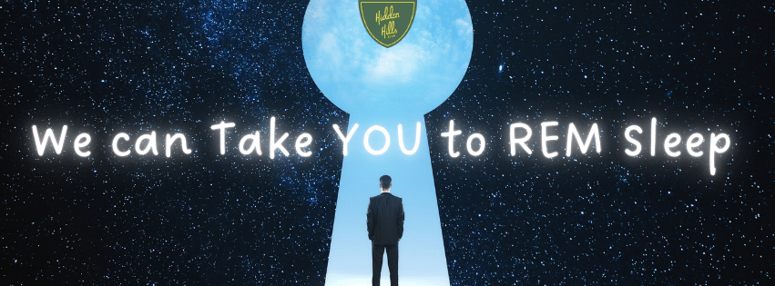 We can Take YOU to REM Sleep